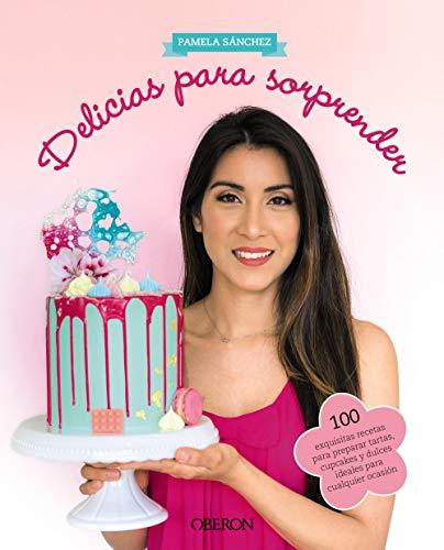 Book Delicias para sorprender: 100 exquisitas recetas para preparar tartas, cupcakes y dulces