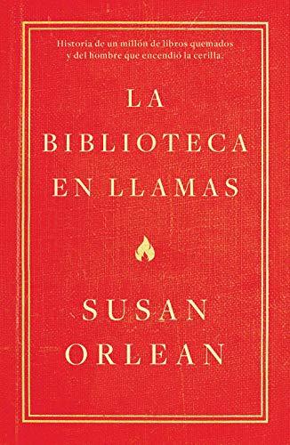 Book La biblioteca en llamas: Historia de un millón de libros quemados y