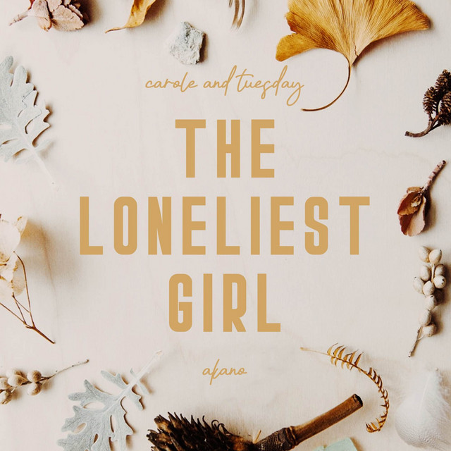 Music The Loneliest Girl (From "Carole & Tuesday")