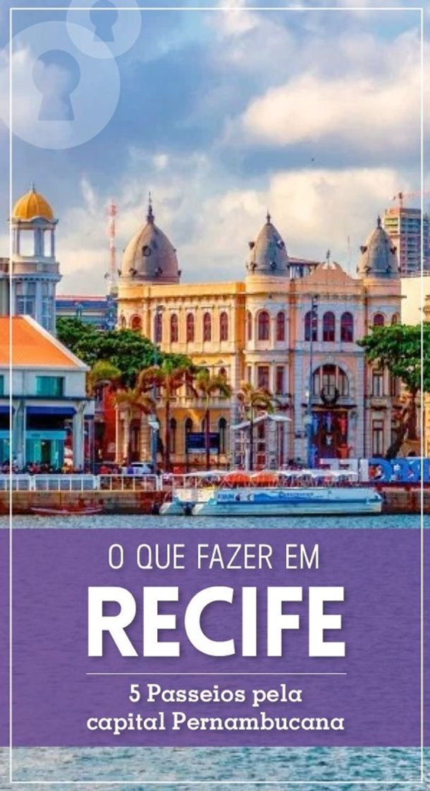 Lugar O que fazer em Recife: 5 dicas de passeios na capital de Pernambuco