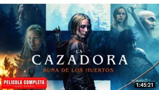 La Cazadora : Runa De Los Muertos - YouTube mejor película 