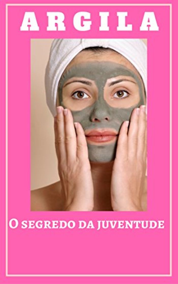 Producto Argila: o segredo da juventude: O segredo da juventude