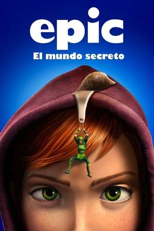 Movie Epic: El mundo secreto