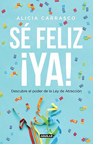 Libro Sé feliz ¡ya!