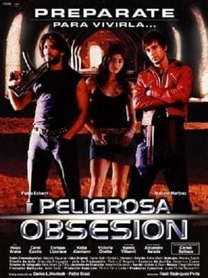 Movie Peligrosa obsesión