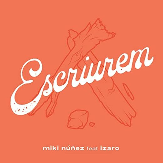 Escriurem—Miki Núñez