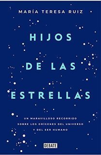 Libro Hijos de las estrellas: Un maravilloso recorrido sobre los orígenes del universo