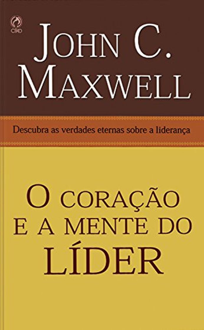 Libros O Coração e a Mente do Líder: Descubra as Verdades Eternas sobre