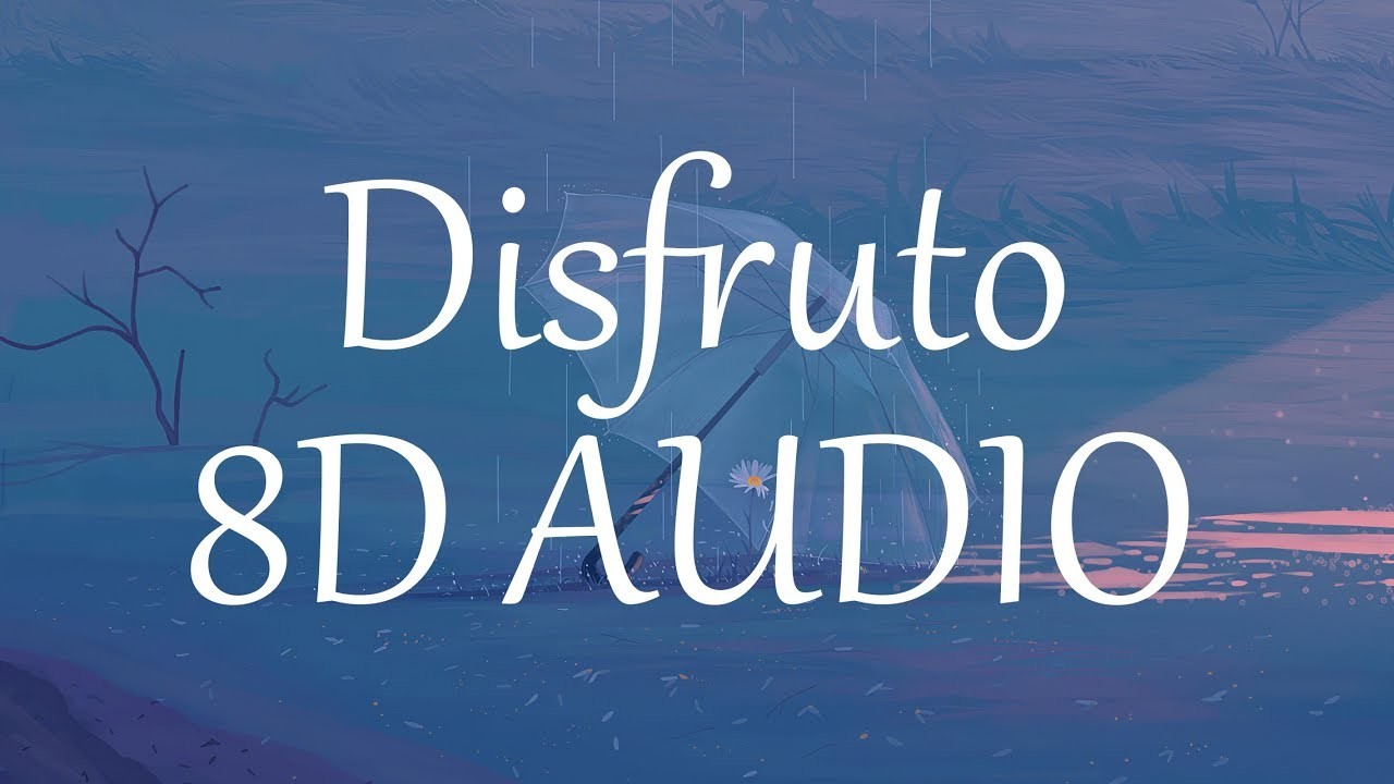 Canciones Carla Morrison - Disfruto (8D AUDIO) Remix - YouTube