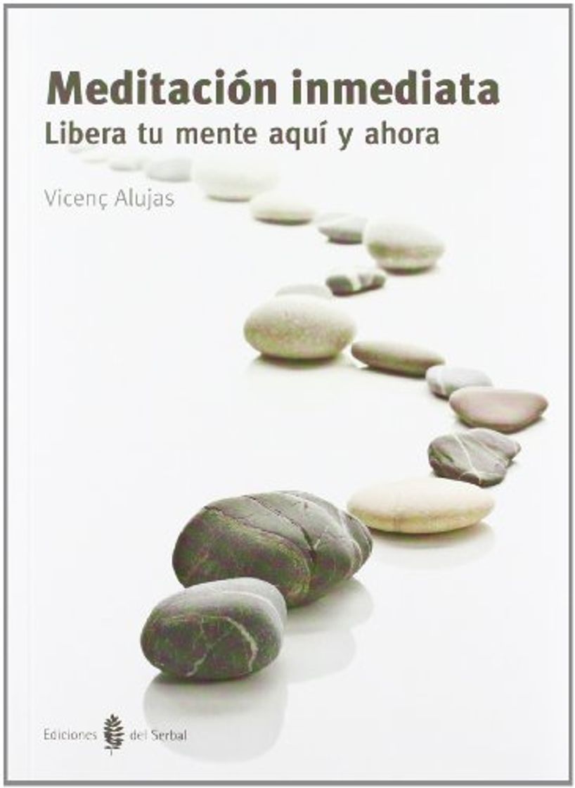 Libros Meditación inmediata: Libera tu mente aquí y ahora