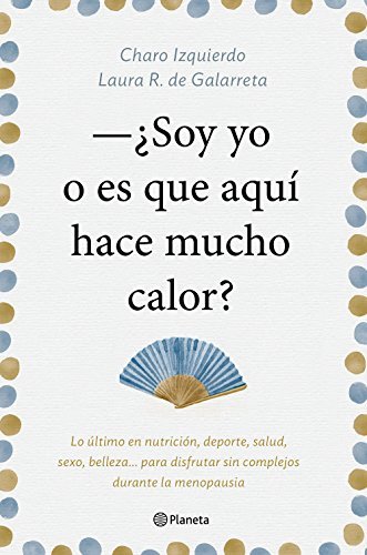 Libros Soy yo o es que aquí hace mucho calor: Lo último en