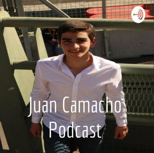 Juan Camacho | Podcast