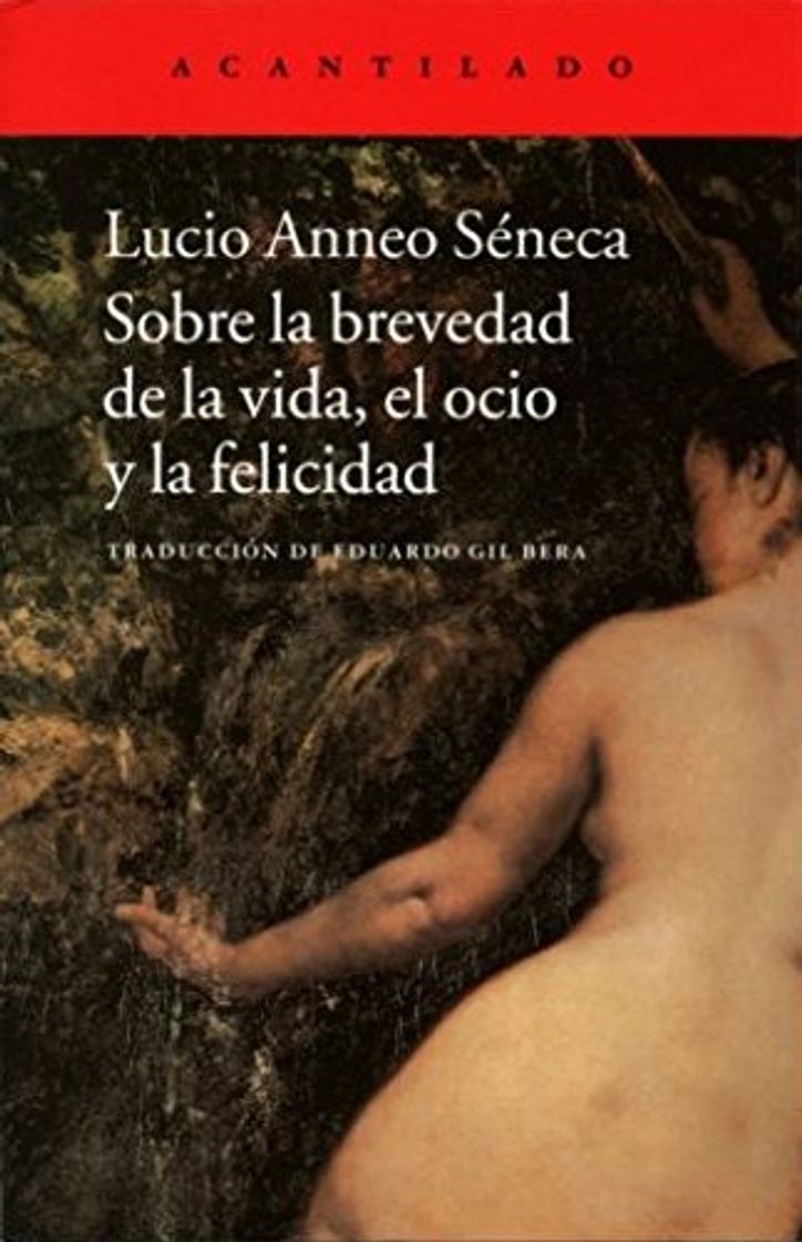 Book Sobre la brevedad de la vida, el ocio y la felicidad