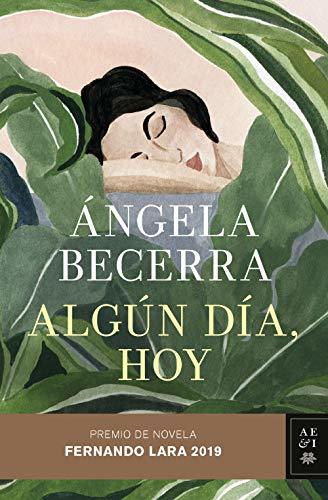 Book Algún día, hoy: Premio de Novela Fernando Lara 2019: 3