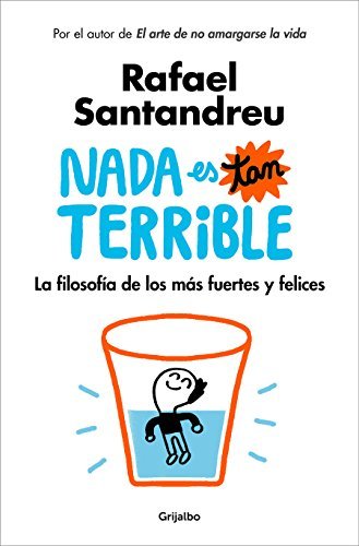 Book Nada es tan terrible: La filosofía de los más fuertes y felices (AUTOAYUDA SUPERACION)