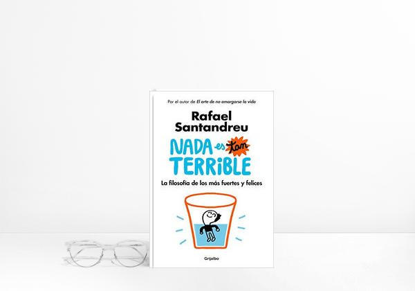 Livro Nada es tan terrible: La filosofía de los más fuertes y felices (AUTOAYUDA SUPERACION)