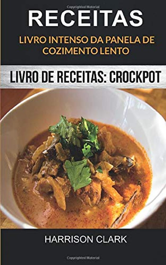 Book Receitas: Livro Intenso da Panela de Cozimento Lento