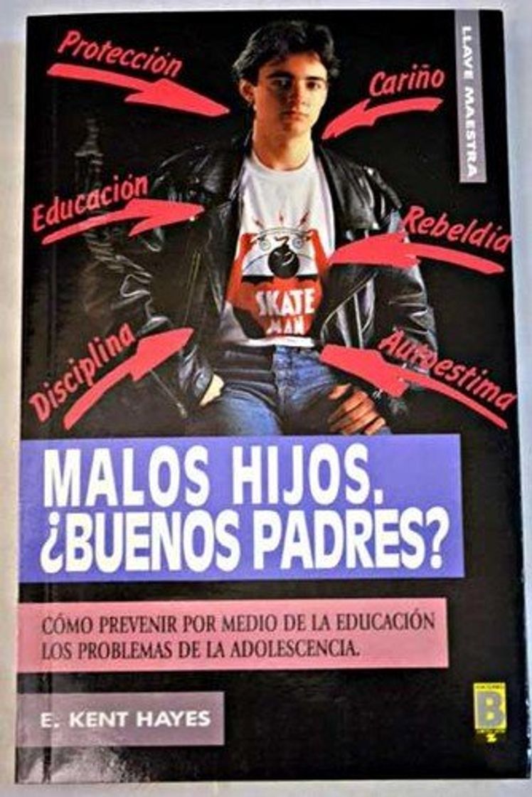 Libros Malos hijos, ¿buenos padres?