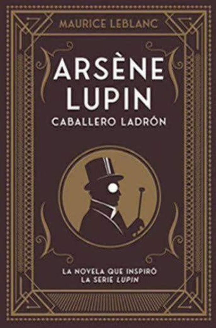 Libro Arsène Lupin, caballero ladrón: Nueva edición con motivo de la exitosa serie