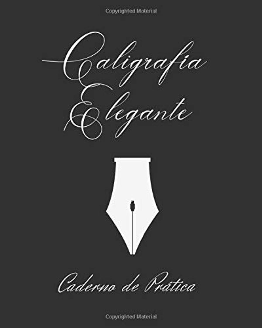 Libro CALIGRAFIA ELEGANTE: CADERNO ESPECIAL PARA A PRÁTICA DE ESCRITA DE CALIGRAFIA TIPO