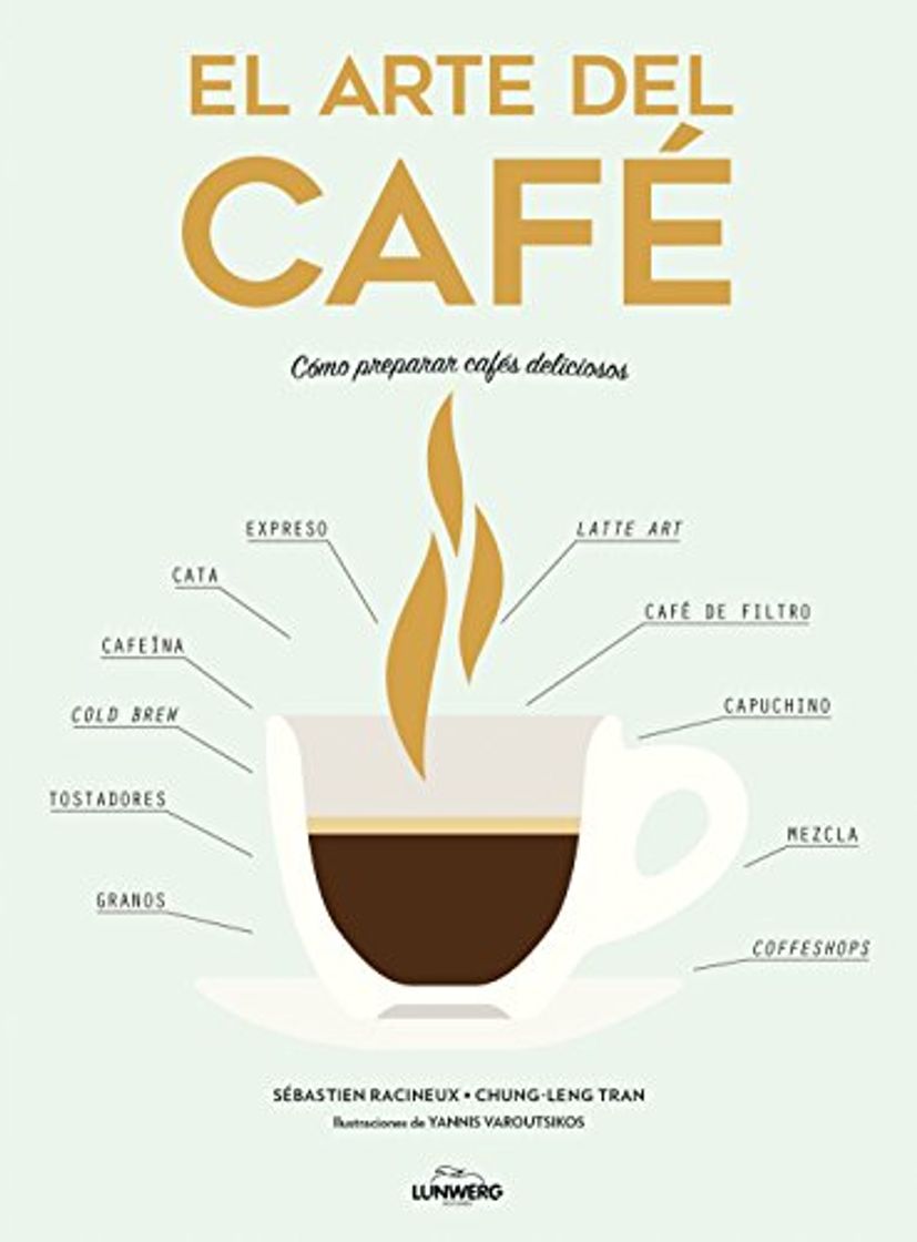 Books El arte del café: Cómo preparar cafés deliciosos