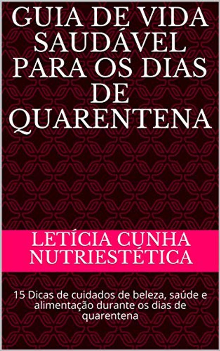 Libros Guia de vida saudável para os dias de quarentena: 15 Dicas de