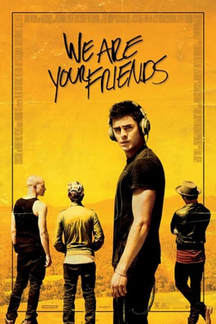 Película We Are Your Friends