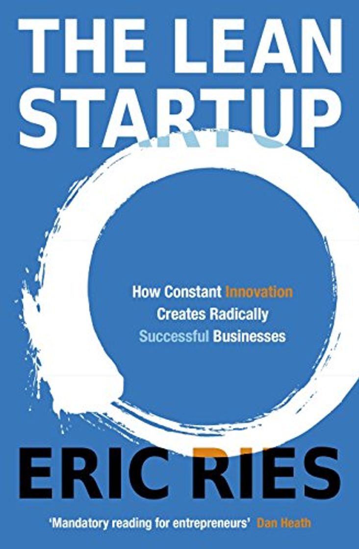 Libro The Lean Startup: How Constant Innovation Creates Radically Successful Businesses: How Relentless