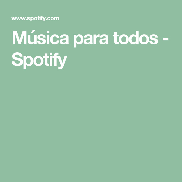 Moda Spotify: Música para todos