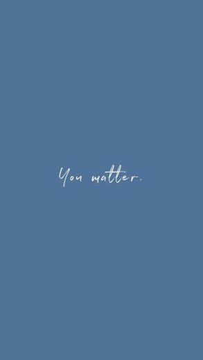 you matter