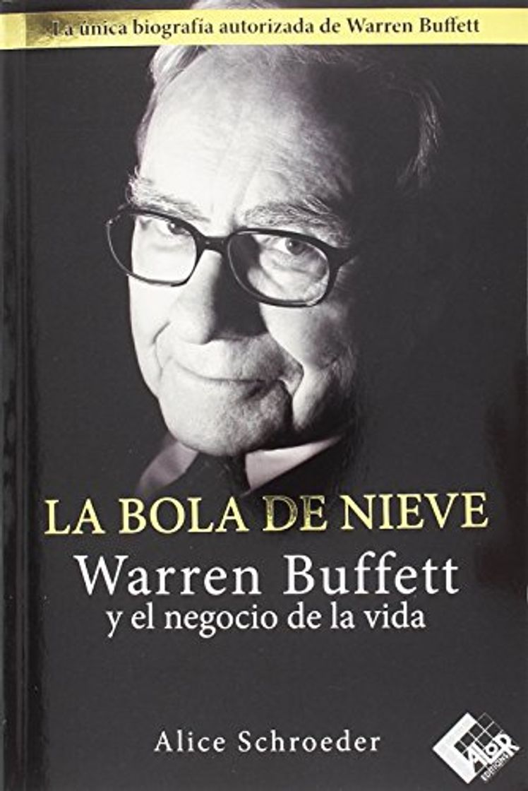 Libro La bola de nieve: Warren Buffett y el negocio de la vida