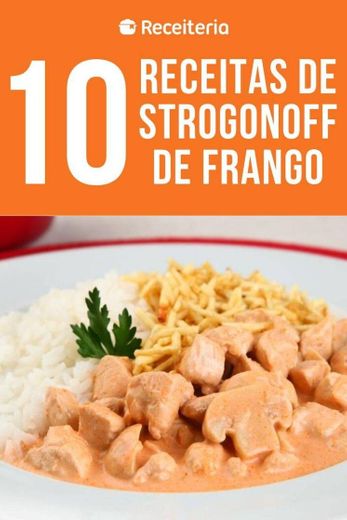 ✨ 10 receitas de Strogonoff de Frango ✨