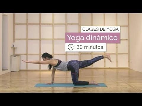 Clase de yoga: Yoga dinámico (30 minutos) - YouTube