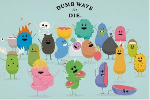 Dumb Ways to Die