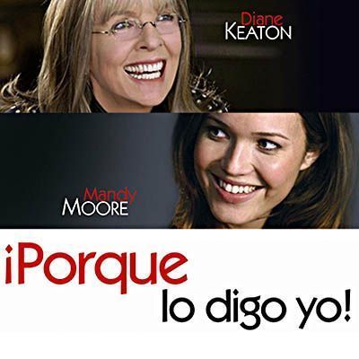 Película ¡Porque lo digo yo!