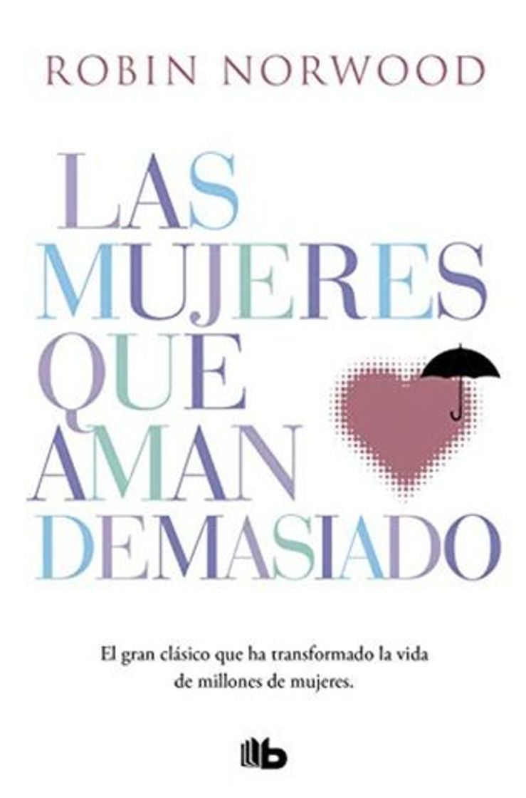 Book Las mujeres que aman demasiado: El best seller que ha ayudado a