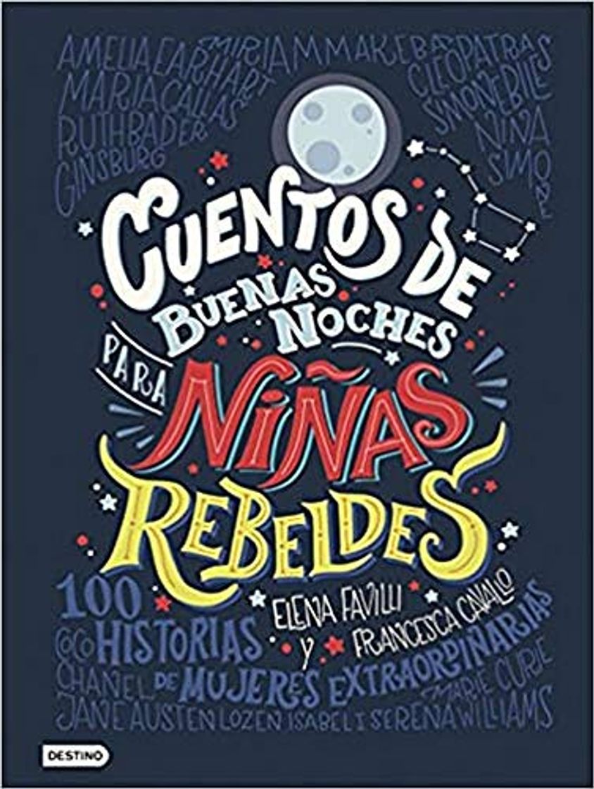 Book Cuentos de buenas noches para niñas rebeldes: 100 historias de mujeres extraordinarias