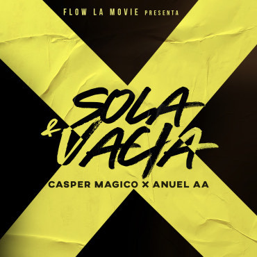 Fashion Sola & Vacía - Casper Mágico x Anuel AA