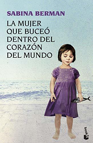 Libro La mujer que buceó dentro del corazón del mundo