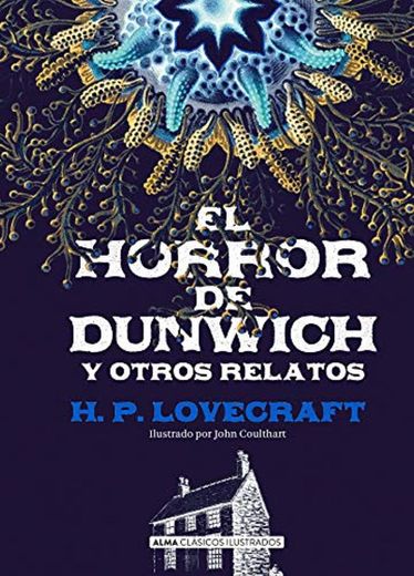 El horror de Dunwich y otros relatos