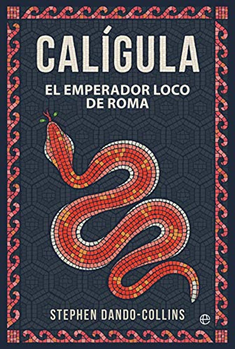 Books Calígula: El emperador loco de Roma