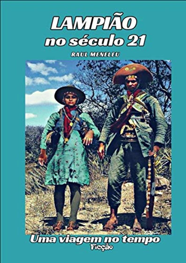 Book Lampião no Século 21: Uma Viagem no Tempo