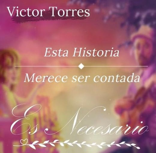 Es necesario- Víctor Torres 