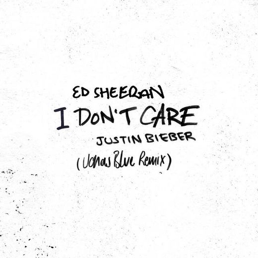 I Don't Care (with Justin Bieber) - Jonas Blue Remix