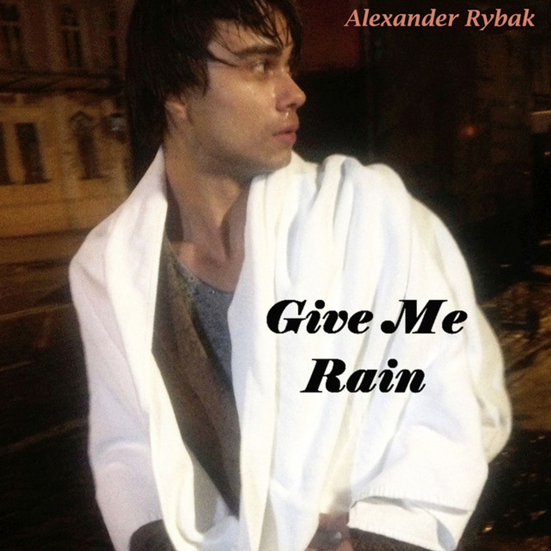 Canción Give Me Rain