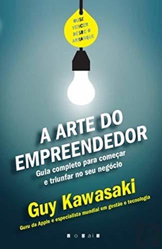 Book A Arte do Empreendedor Guia completo para começar a triunfar no seu