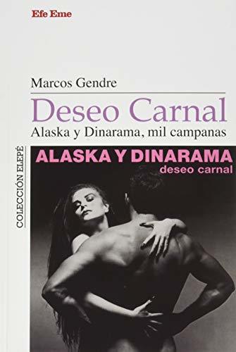 Book Deseo carnal. Alaska y Dinarama, mil campanas: 6