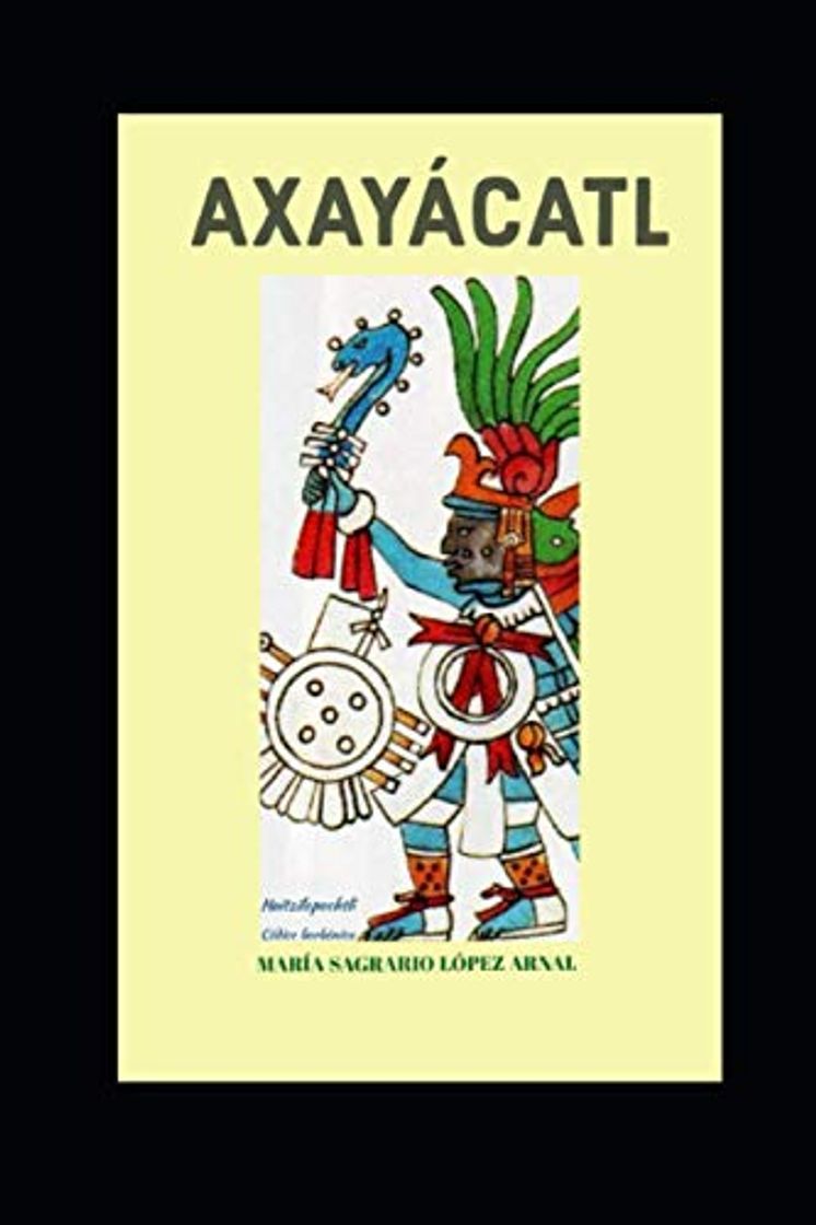 Libros Axayácatl: El tesoro de los aztecas