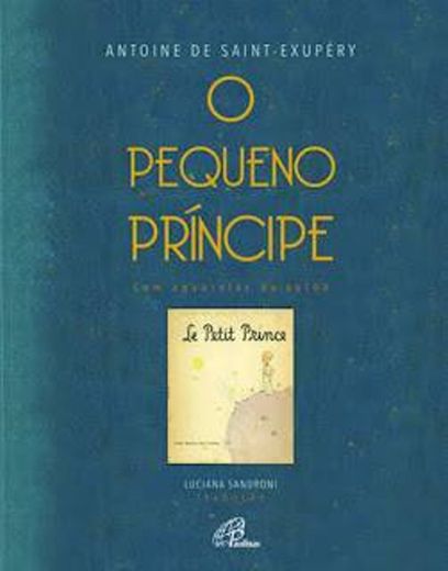 O Pequeno príncipe | Antoine de Sant Exupery


