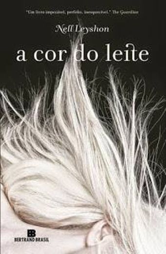 A Cor do Leite | Nell Leyshon

